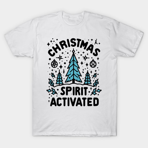 Christmas Spirit Activated T-Shirt by Francois Ringuette